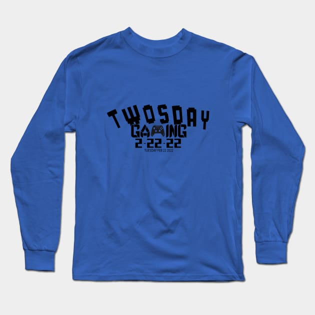 2 22 22 Twosday gaming lovers Long Sleeve T-Shirt by Top Art